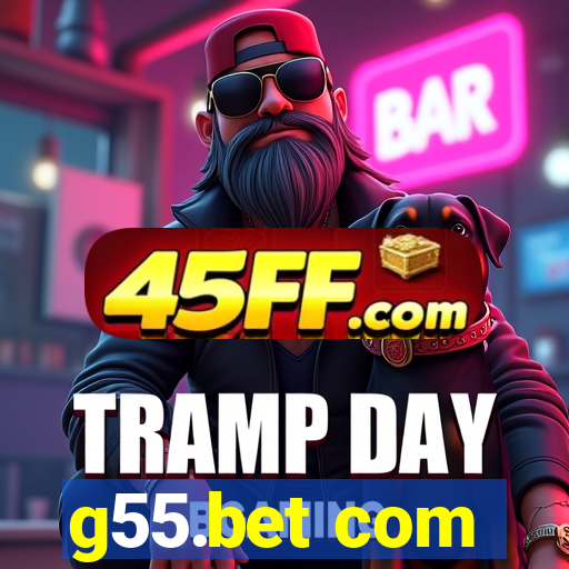 g55.bet com